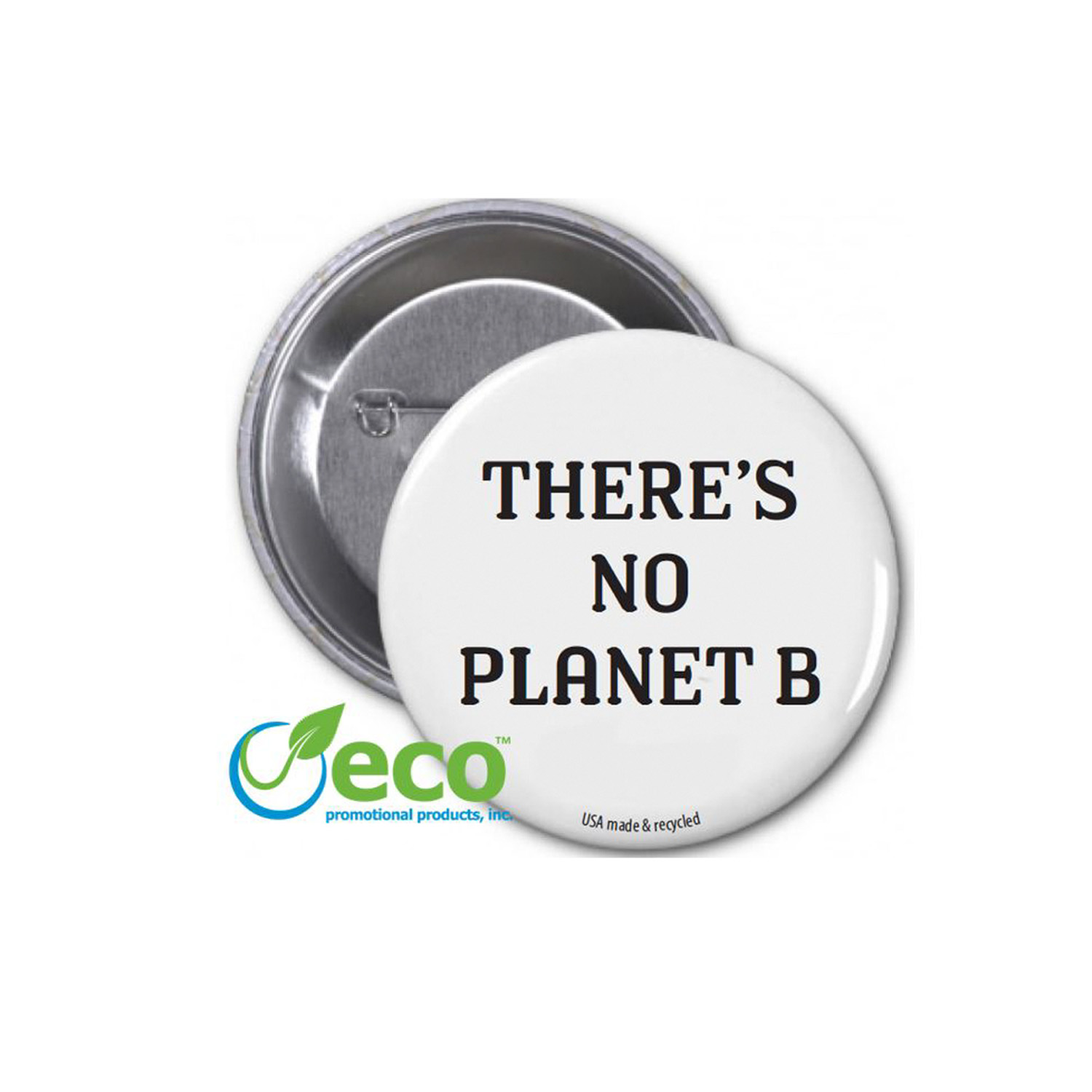 There's No Planet B USA Made Recycled Round Buttons | Multiple Sizes | 1-1/4"