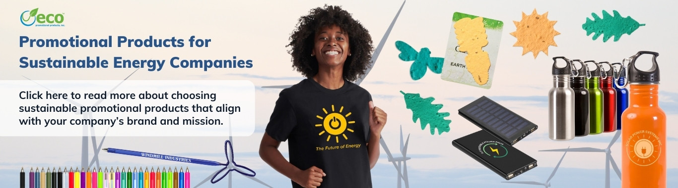 Promotional Products for Sustainable Energy Companies