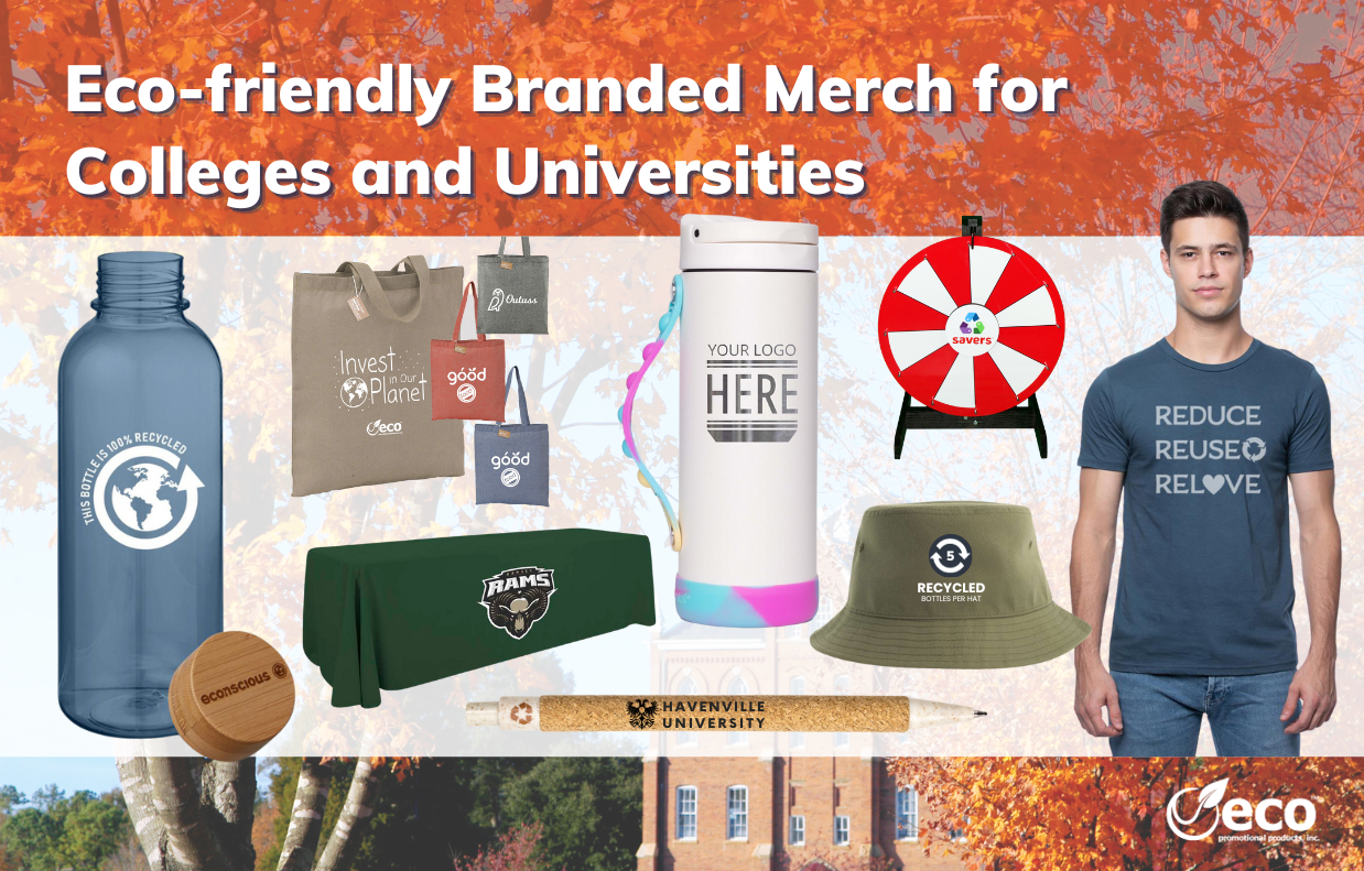 Eco-friendly Branded Merch for Colleges and Universities with Sustainable Goals