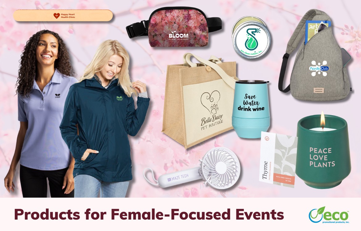 Products for female focused events - rain jacket, candle grow kit, hand fan, wine tumbler, tote bag, lip balm, polo, nail file, sling bag, fanny pack