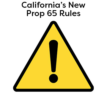 California’s New Prop 65 Rules and what it means to our customers