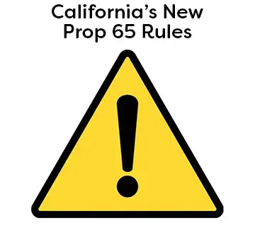 California’s New Prop 65 Rules and what it means to our customers
